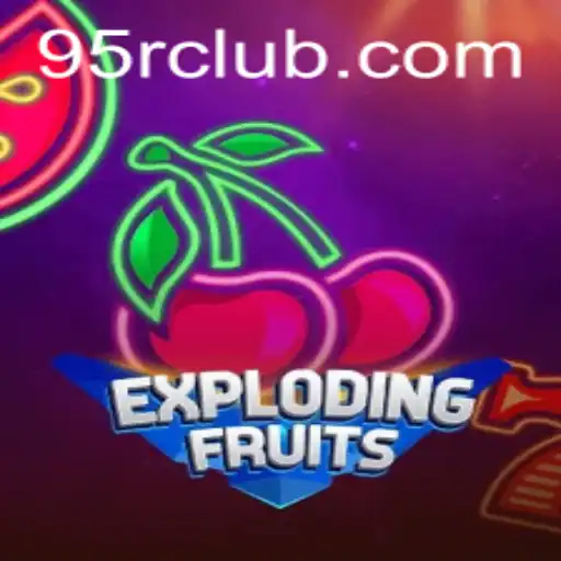 Experience the Thrill of ExplodingFruits: A Comprehensive Guide