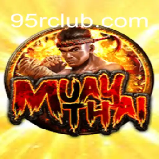 Exploring the Thrilling World of MuayThai 95R