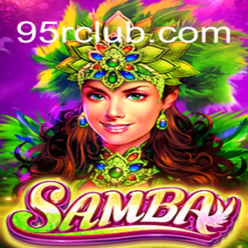 Samba: Mastering the Game of Rhythm and Strategy