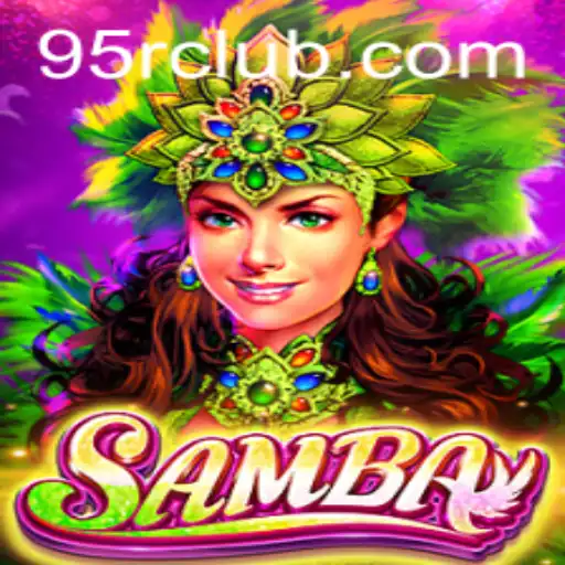 Samba: Mastering the Game of Rhythm and Strategy
